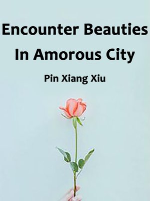 cover image of Encounter Beauties In Amorous City